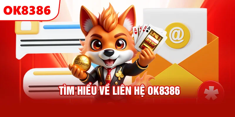 Tìm hiểu về liên hệ OK8386